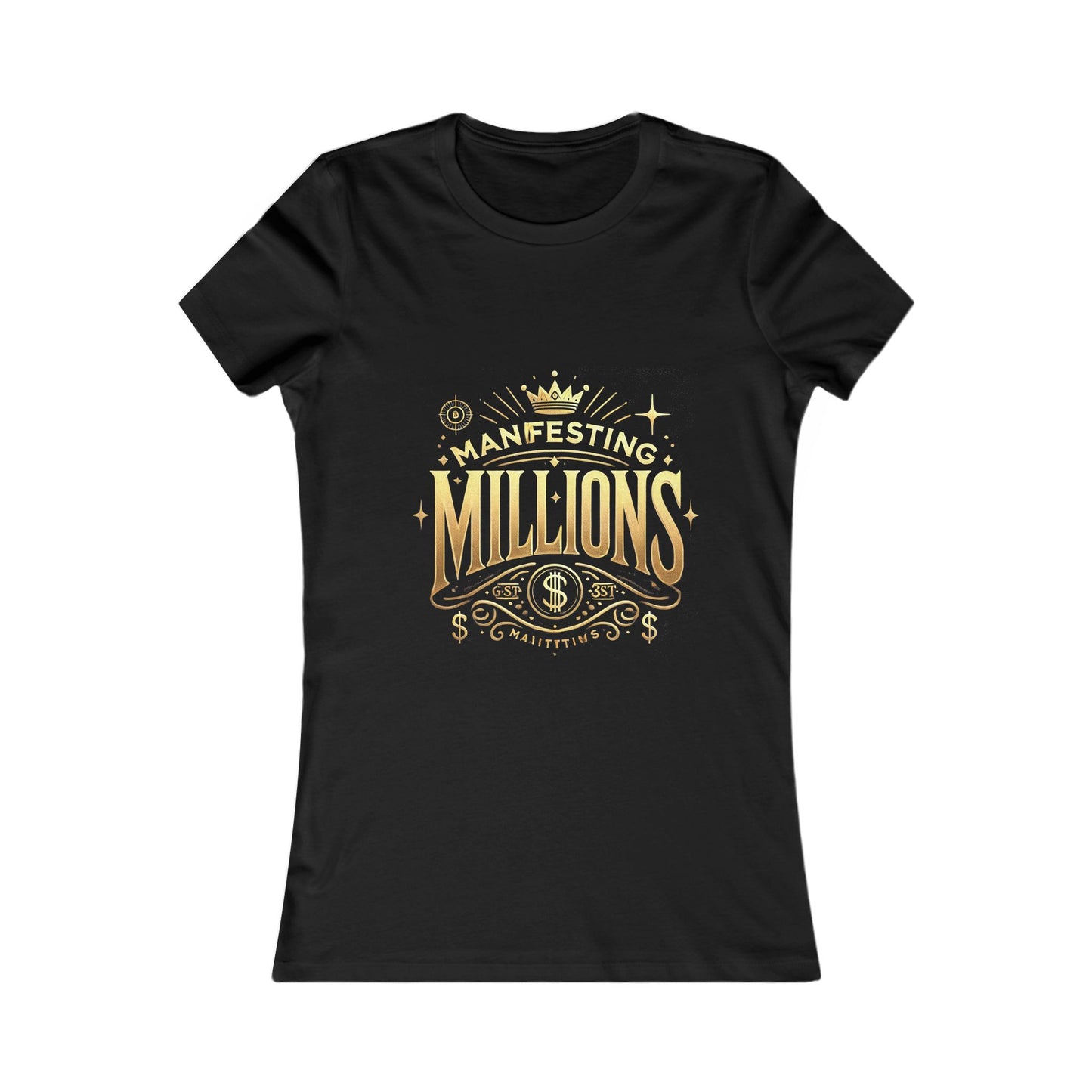 Manifesting Millions - Women's Favorite Tee