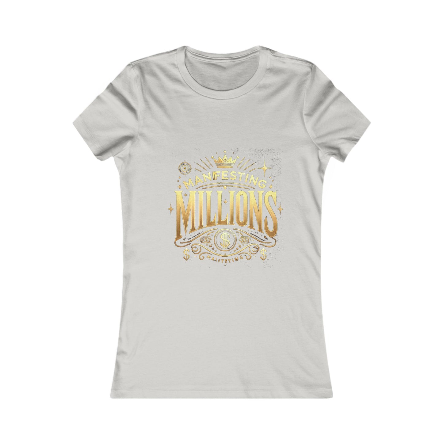 Manifesting Millions - Women's Favorite Tee