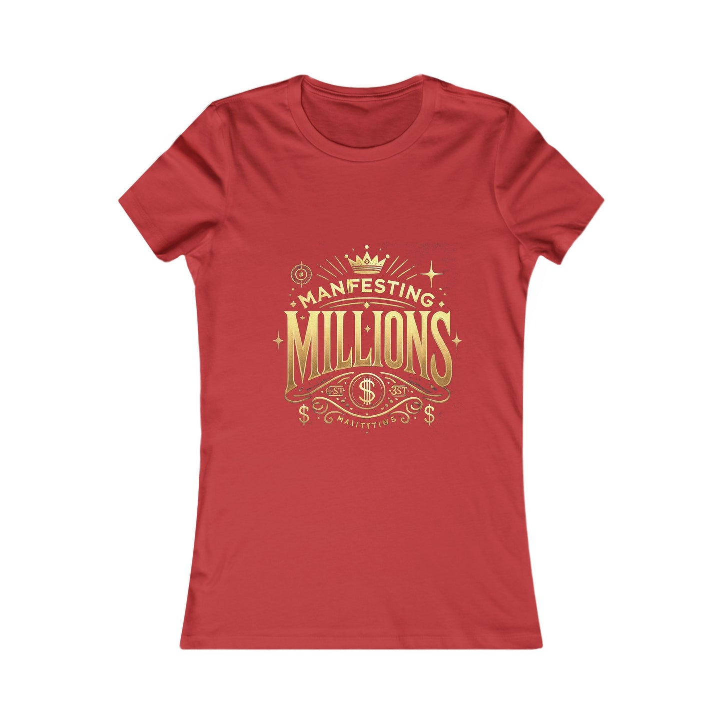 Manifesting Millions - Women's Favorite Tee
