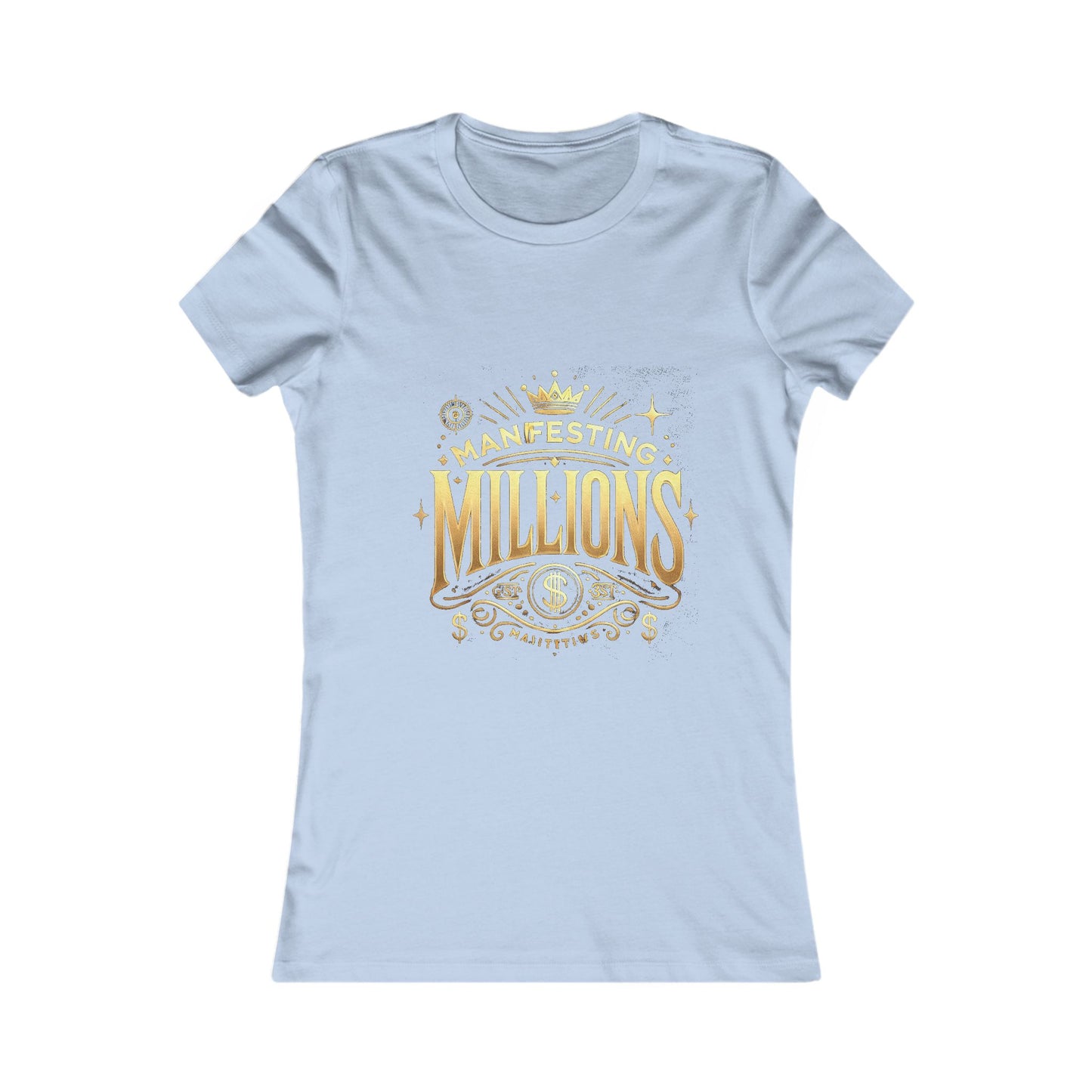 Manifesting Millions - Women's Favorite Tee