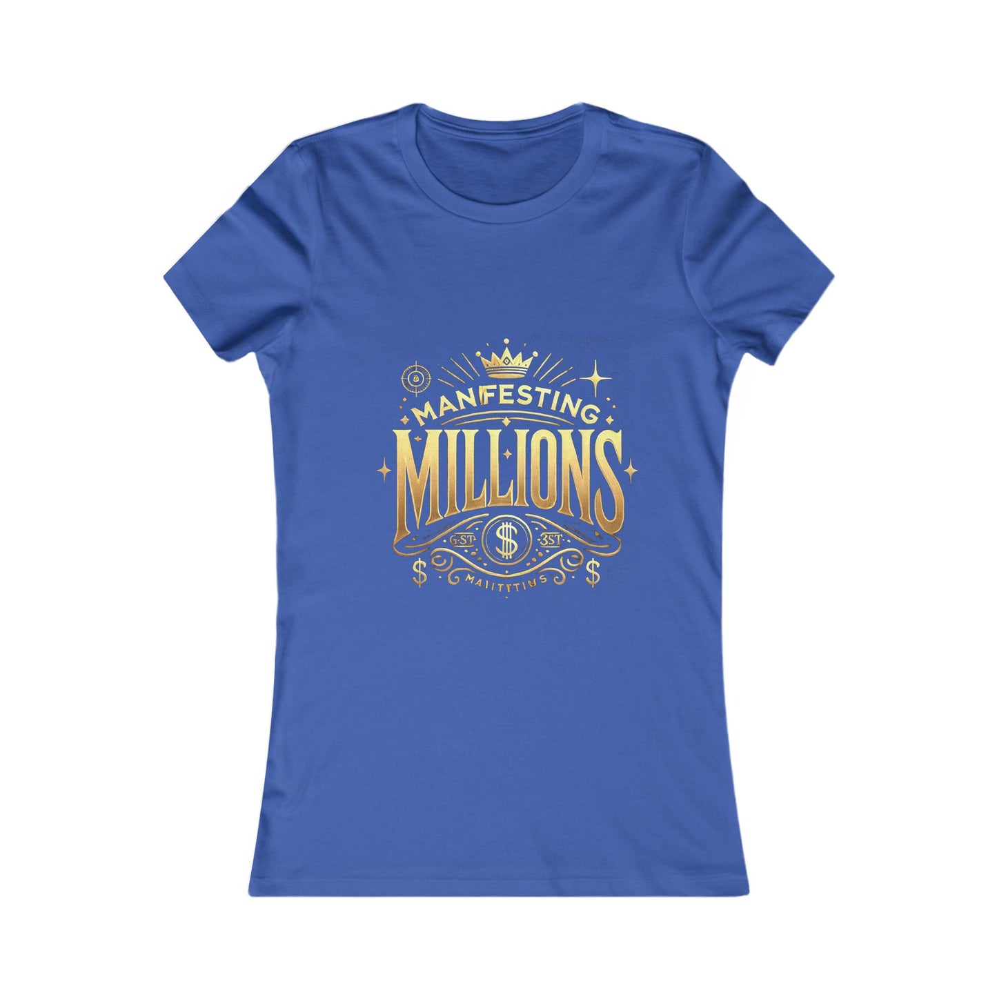 Manifesting Millions - Women's Favorite Tee