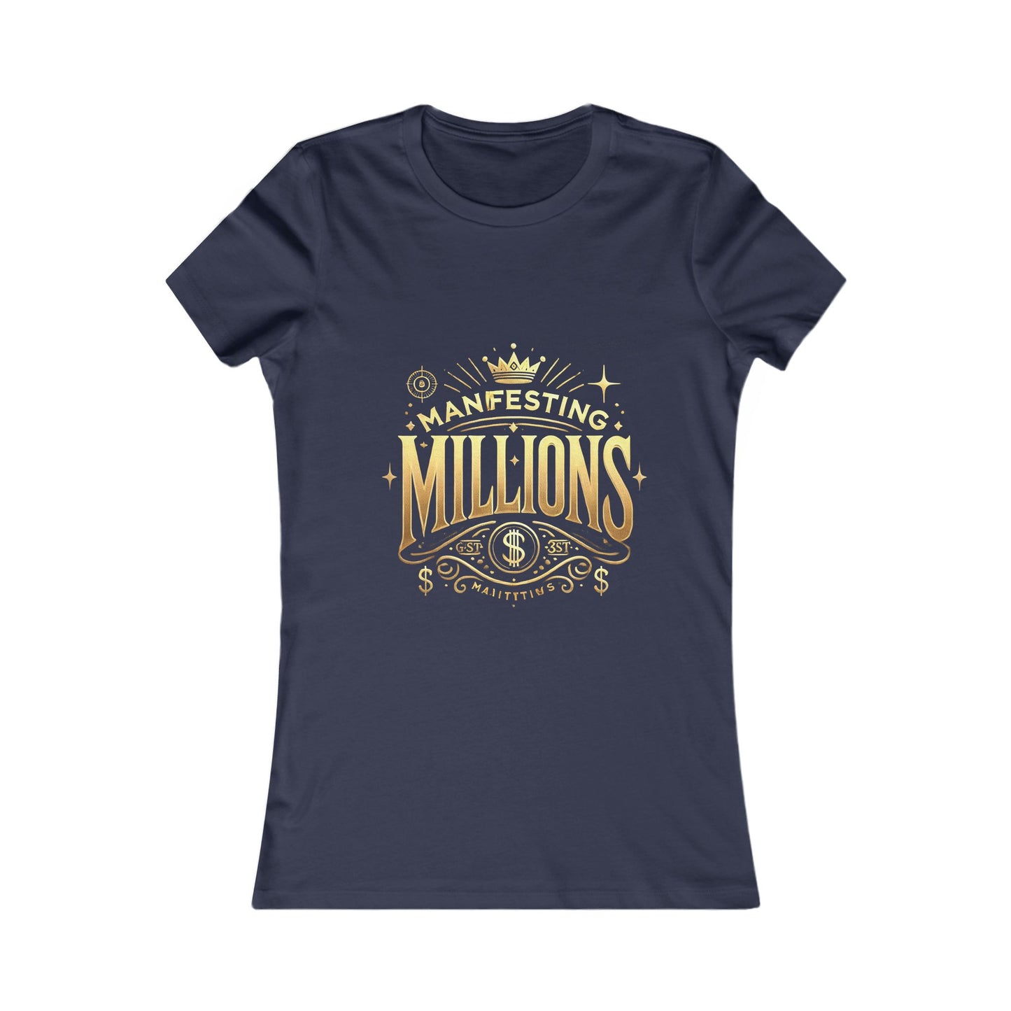 Manifesting Millions - Women's Favorite Tee