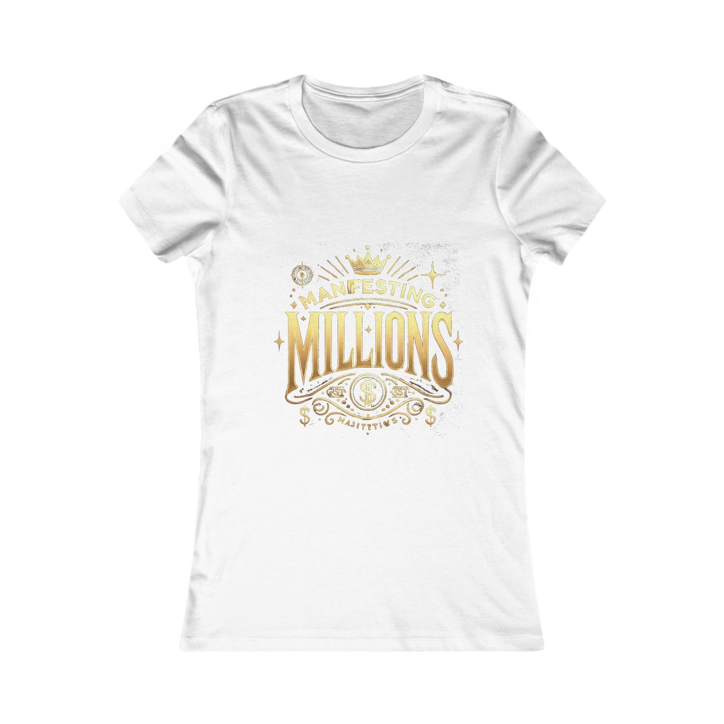 Manifesting Millions - Women's Favorite Tee