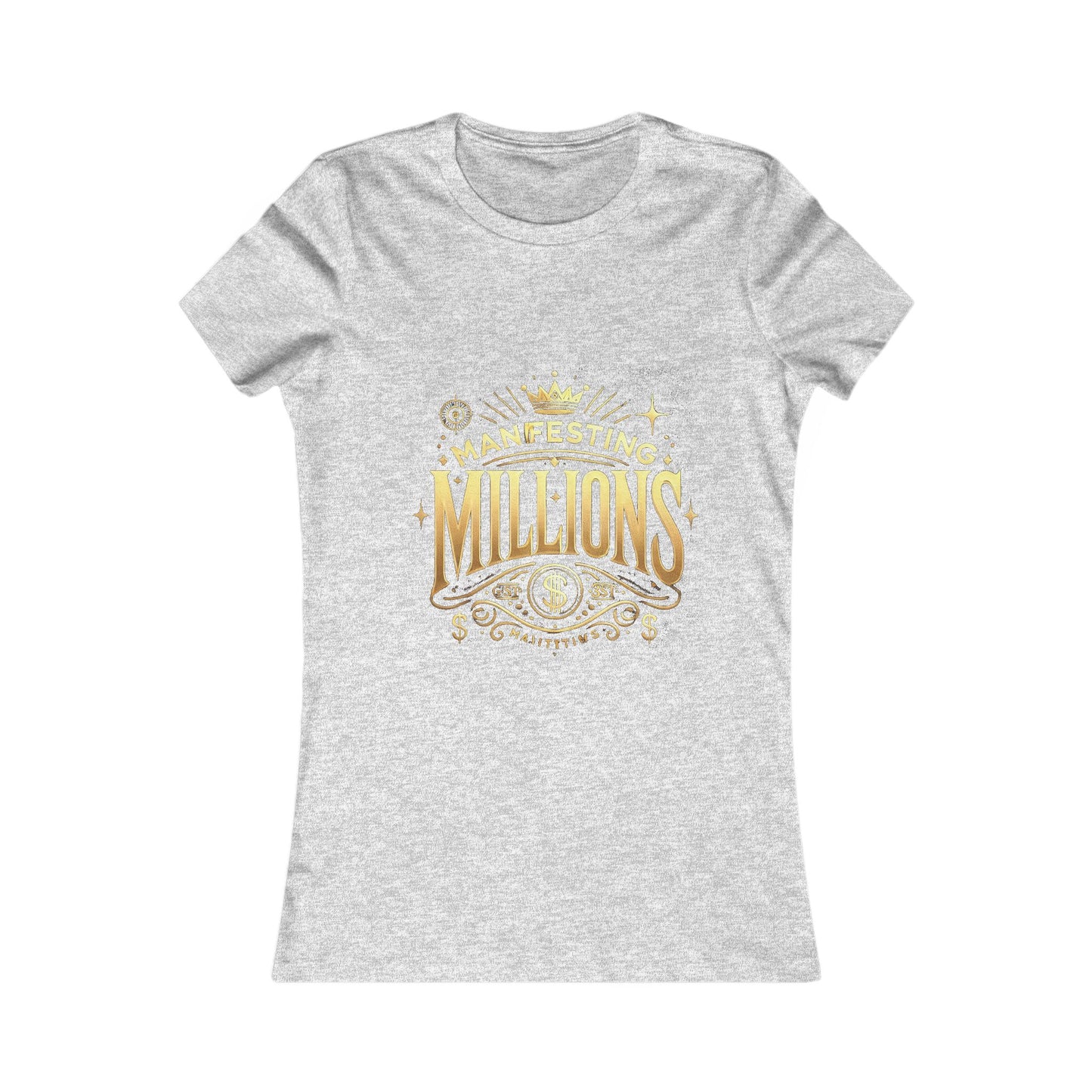 Manifesting Millions - Women's Favorite Tee