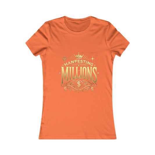 Manifesting Millions - Women's Favorite Tee